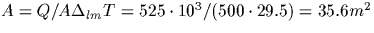 $A = Q / A \Delta_{lm}T = 525\cdot 10^3 / (500 \cdot 29.5) = 35.6 m^2$