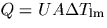 $Q = U A \Delta T_{\rm lm}$